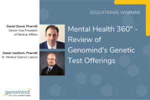 Genomind Educational Webinar event card Mental Health 360 degrees - Review of Genomind's Genetic Test Offerings