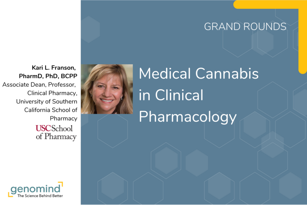 Grand Rounds Event Card Medical Cannabis in Clinical Pharmacology - Kari L Franson USC School of Pharmacy